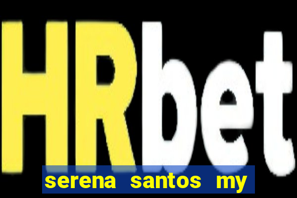 serena santos my pervy family